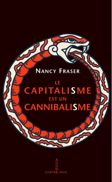 Le capitalisme est un cannibalisme - Nancy Fraser - AGONE