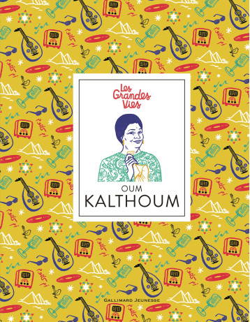 Oum Kalthoum -  JESSIE MAGANA - GALLIMARD JEUNE