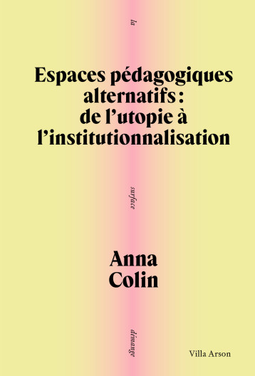 Espace pédagogiques alternatifs - Anna Colin - VILLA ARSON