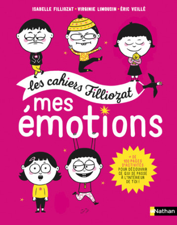 Les Cahiers Filliozat:Mes émotions - Isabelle Filliozat - NATHAN